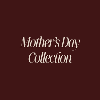 Mother's Day Collection